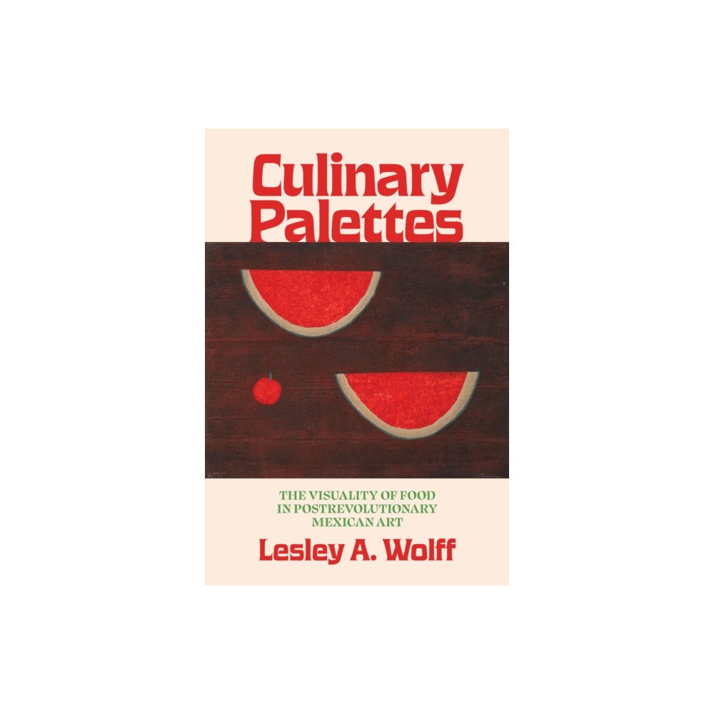 University of Texas Press Culinary Palettes (inbunden, eng)