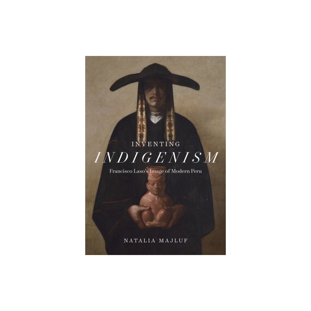 University of Texas Press Inventing Indigenism (häftad, eng)
