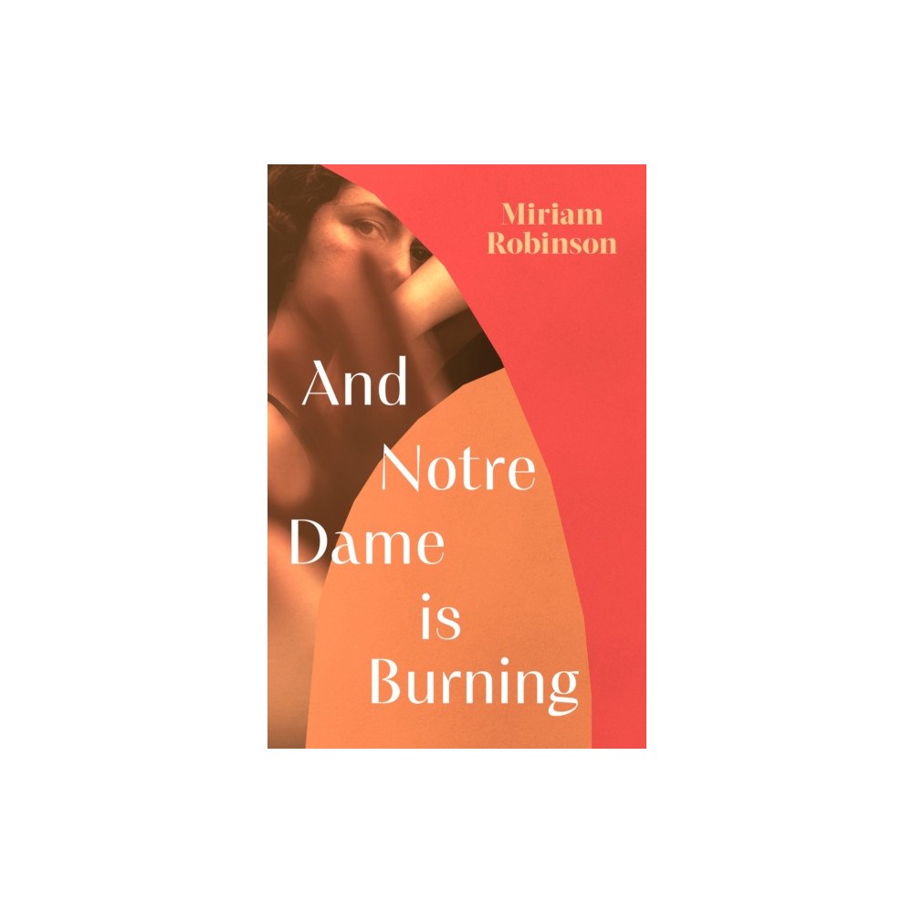Little, Brown Book Group And Notre Dame is Burning (inbunden, eng)