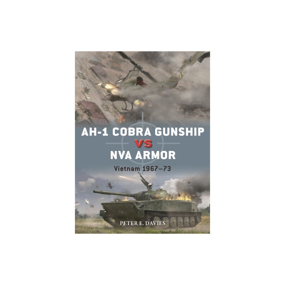 Bloomsbury Publishing PLC AH-1 Cobra Gunship vs NVA Armor (häftad, eng)