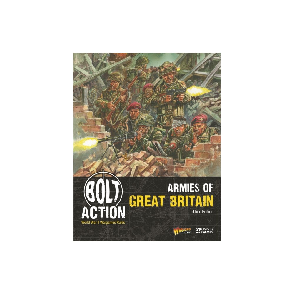 Bloomsbury Publishing PLC Bolt Action: Armies of Great Britain: Third Edition (häftad, eng)