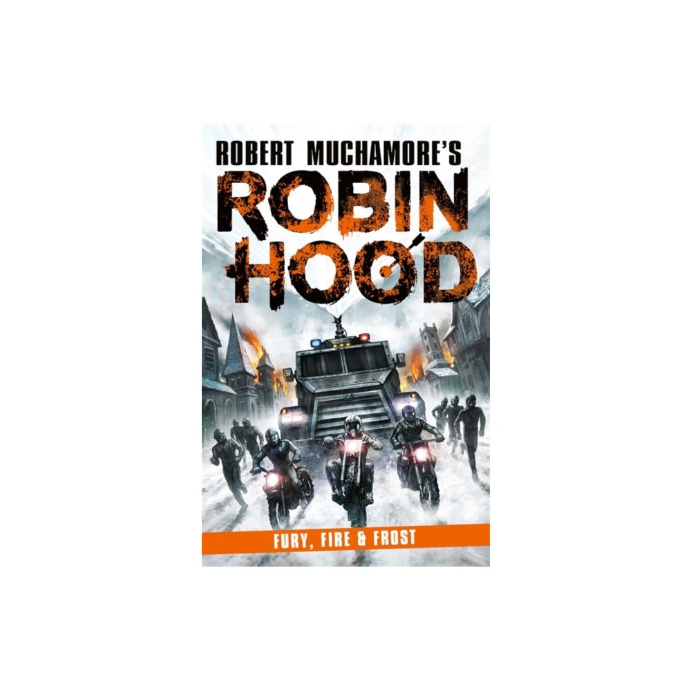 Hot Key Books Robin Hood 9: Fury, Fire & Frost (Robert Muchamore's Robin Hood) (häftad, eng)