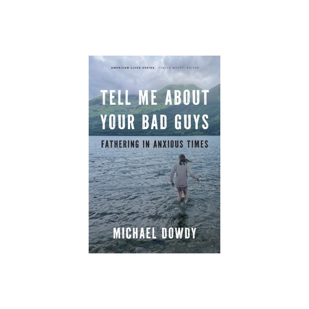 University of Nebraska Press Tell Me About Your Bad Guys (häftad, eng)