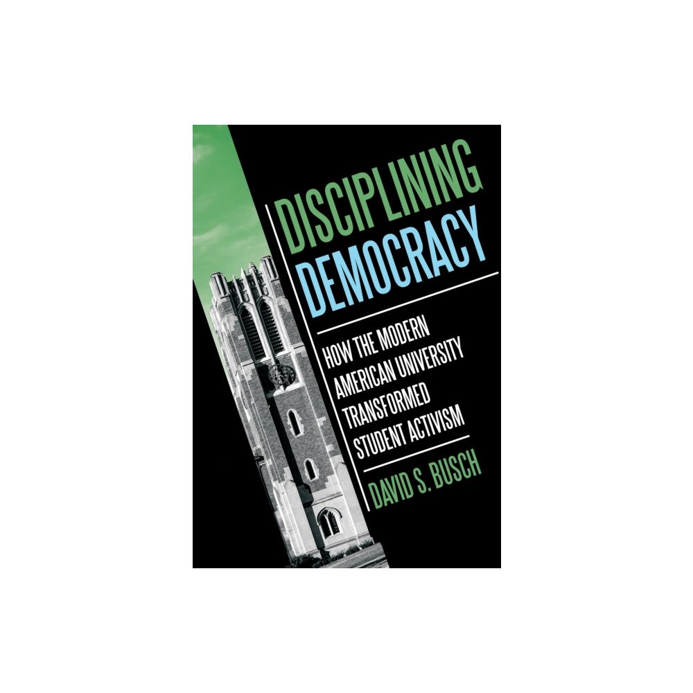 Cornell University Press Disciplining Democracy (inbunden, eng)