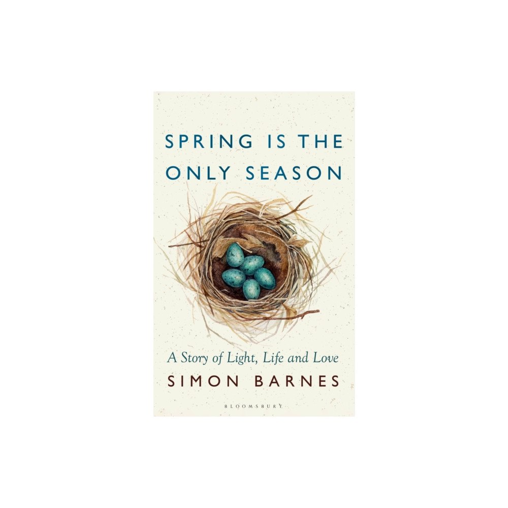 Bloomsbury Publishing PLC Spring is the Only Season (inbunden, eng)