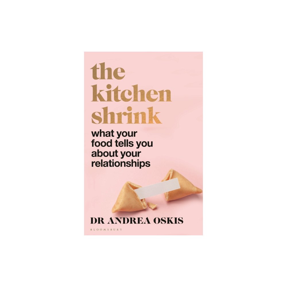 Bloomsbury Publishing PLC A FINANCIAL TIMES BOOK OF THE YEAR The Kitchen Shrink (inbunden, eng)