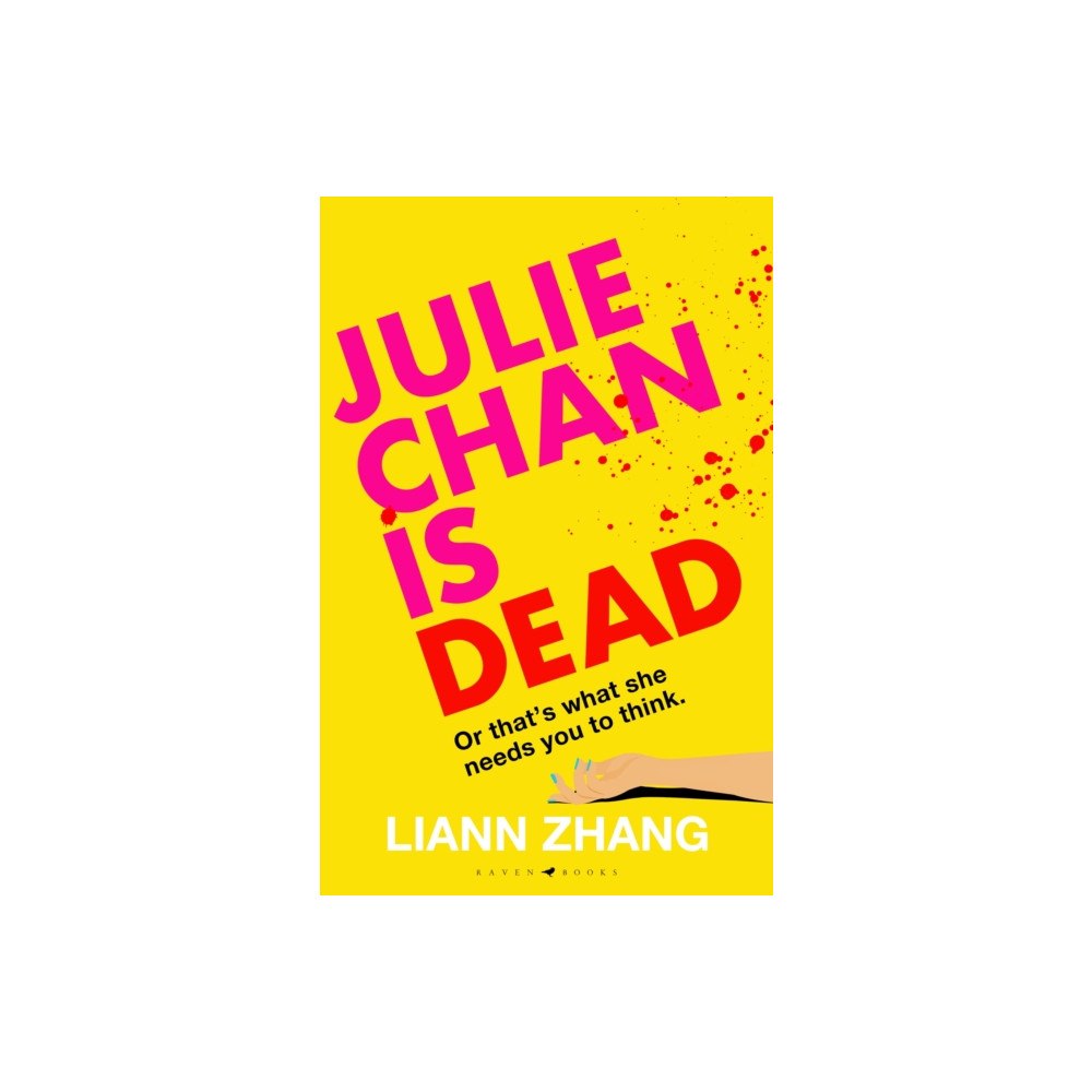Bloomsbury Publishing PLC Julie Chan is Dead (inbunden, eng)