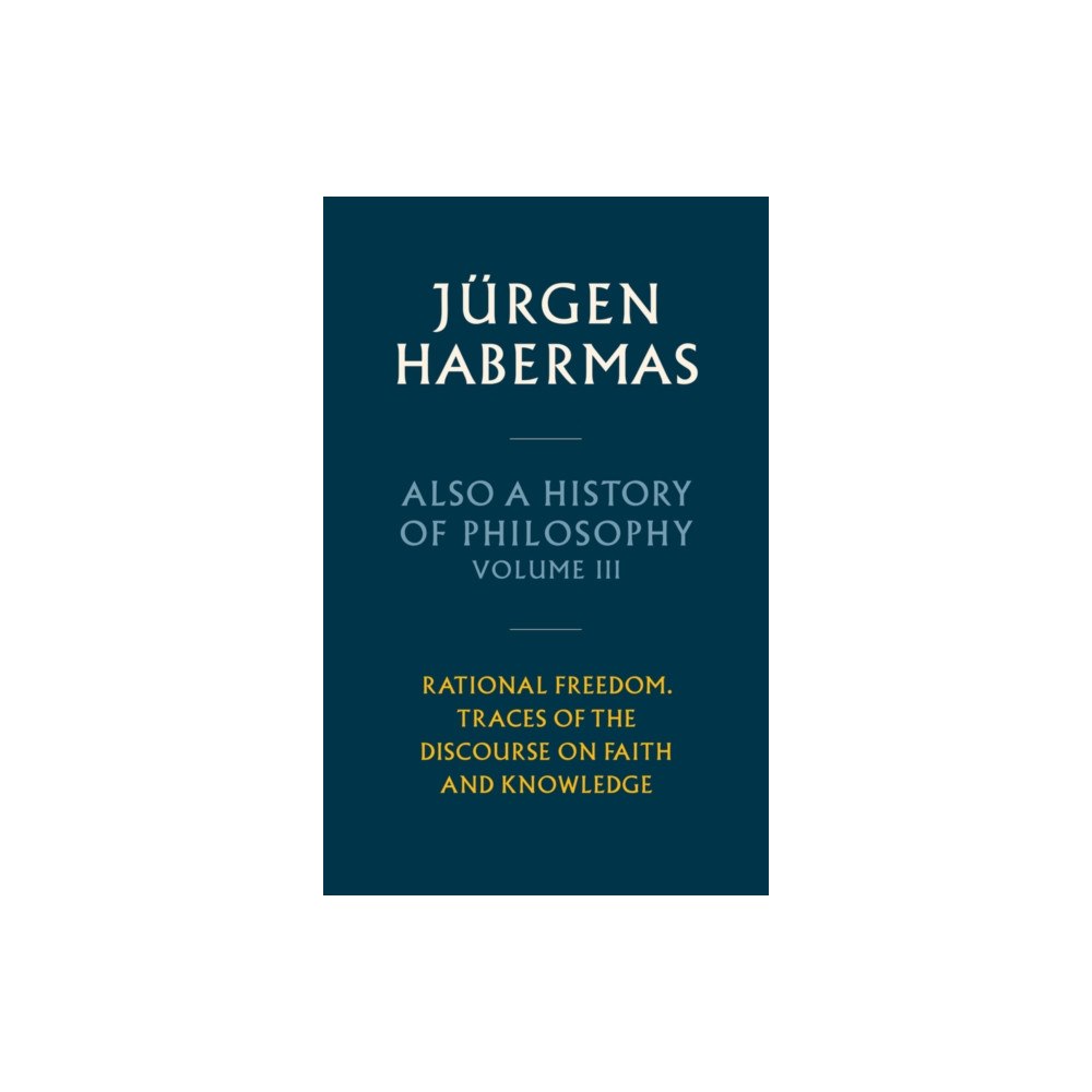 John Wiley And Sons Ltd Also a History of Philosophy, Volume 3 (inbunden, eng)
