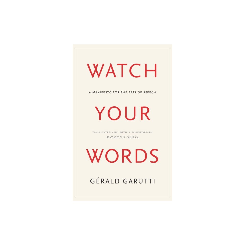 John Wiley And Sons Ltd Watch Your Words (inbunden, eng)