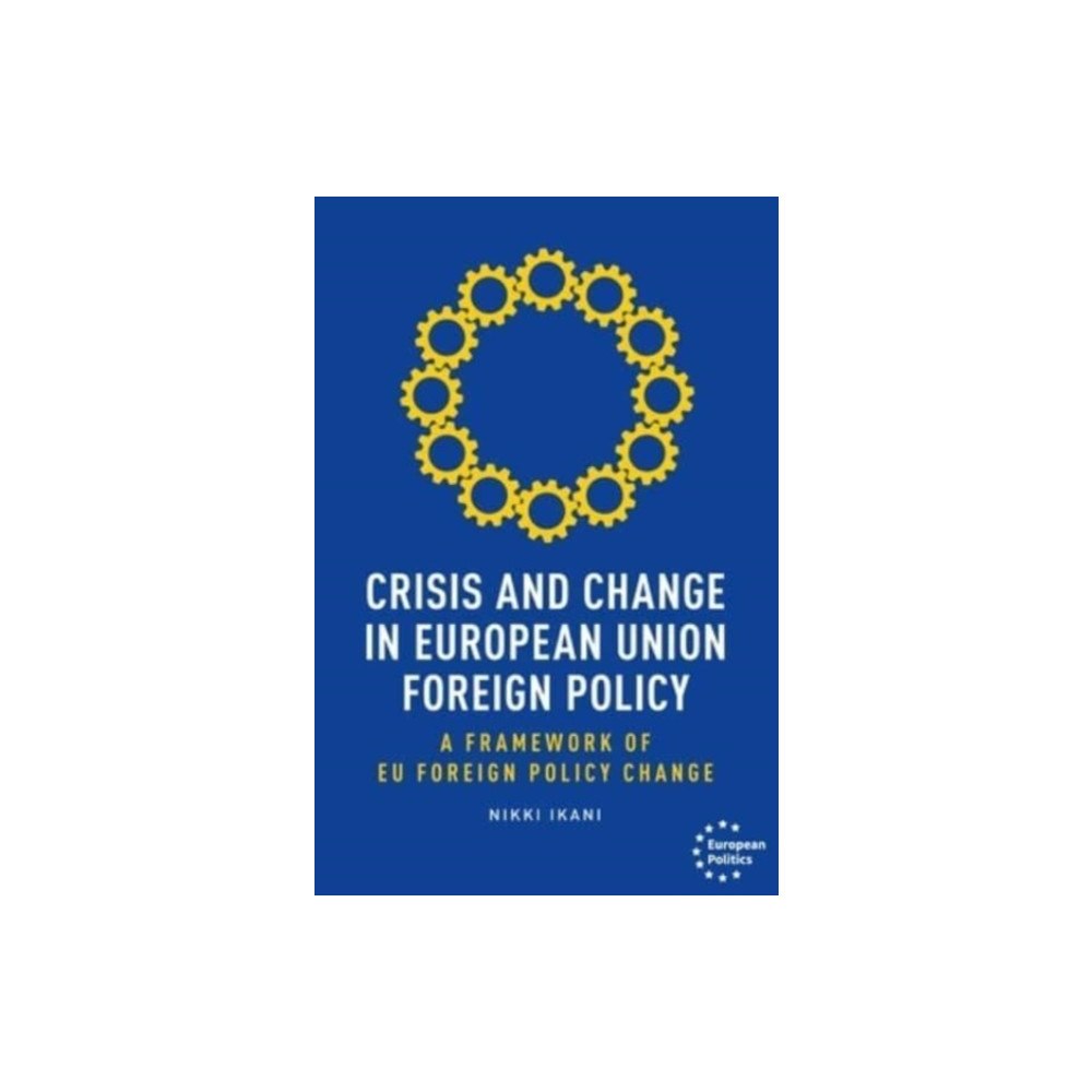 Manchester university press Crisis and Change in European Union Foreign Policy (häftad, eng)