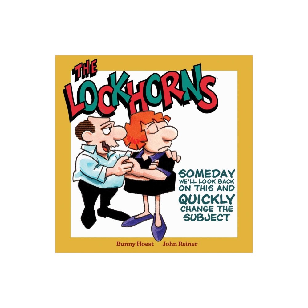 Andrews McMeel Publishing The Lockhorns: Someday We'll Look Back on This and Quickly Change the Subject (inbunden, eng)