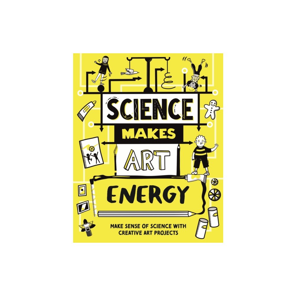 Hachette Children's Group Science Makes Art: Energy (häftad, eng)