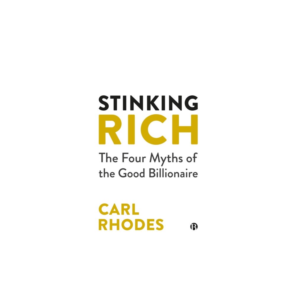 Bristol University Press Stinking Rich (inbunden, eng)