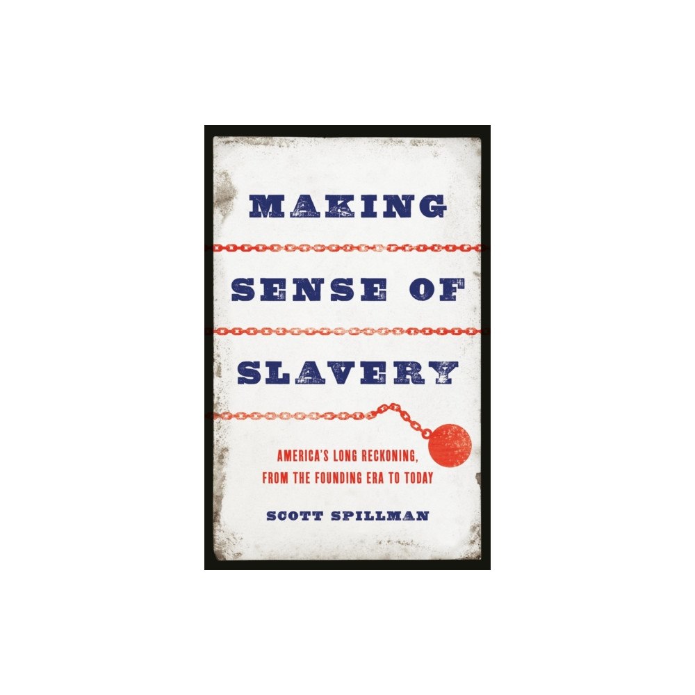 Basic Books Making Sense of Slavery (inbunden, eng)