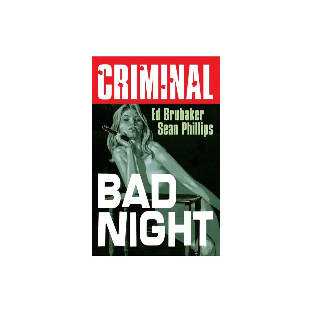 Image Comics Criminal Volume 4: Bad Night (New  Edition) (häftad, eng)