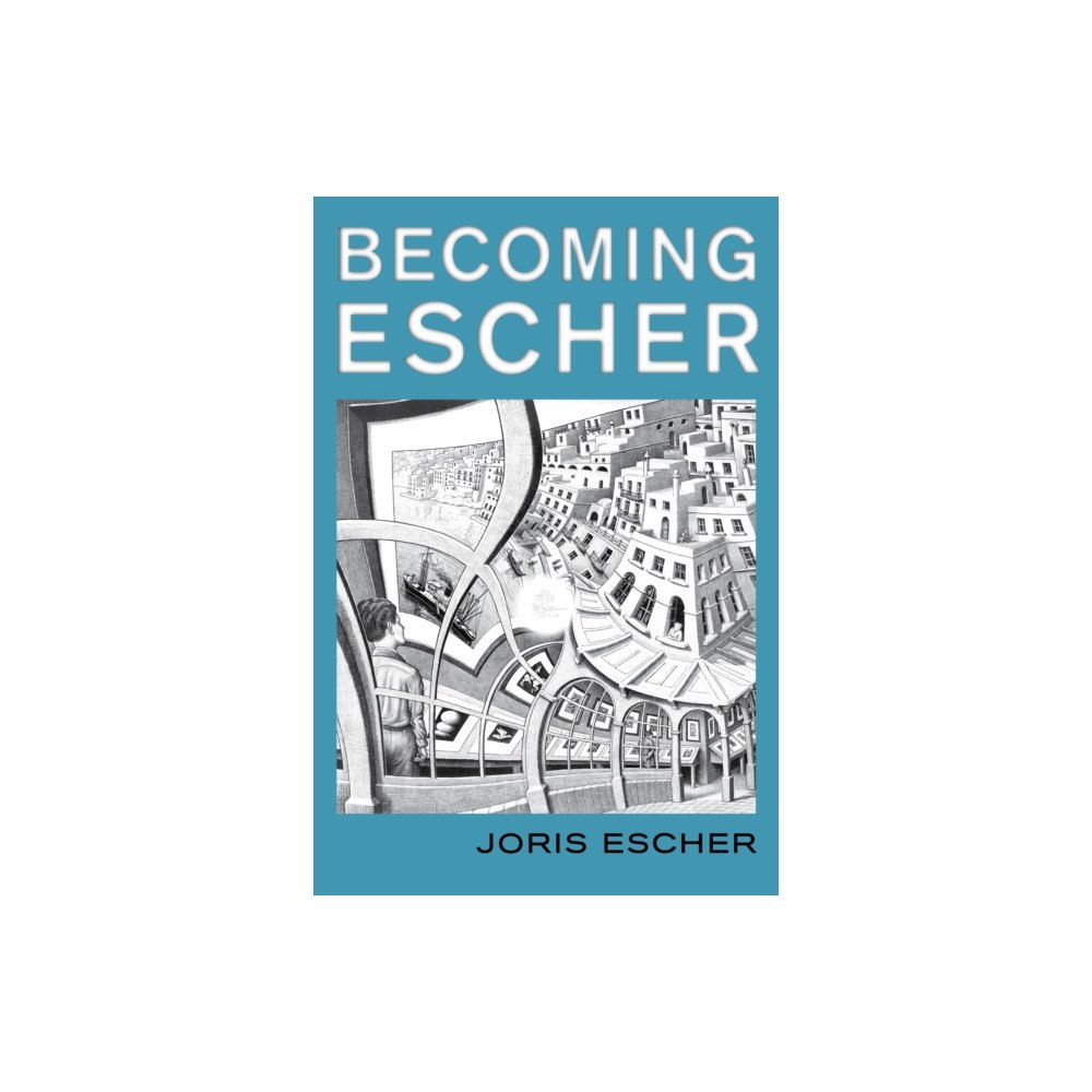 Bloomsbury Publishing PLC Becoming Escher (inbunden, eng)