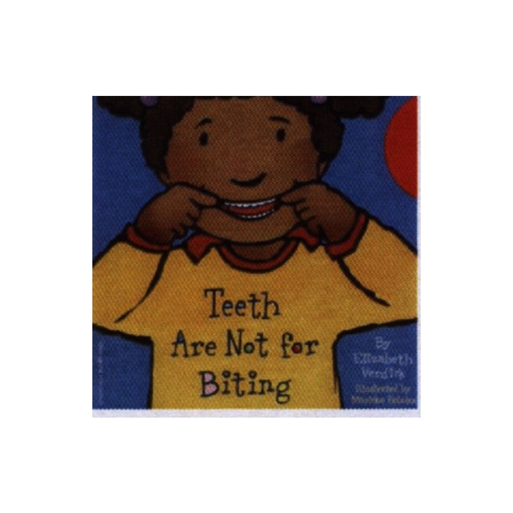 Teacher Created Materials, Inc Teeth Are Not for Biting Board Book (bok, board book, eng)