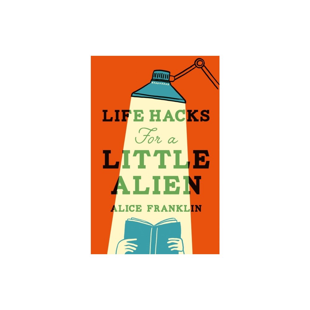 Quercus Publishing Life Hacks For a Little Alien (häftad, eng)