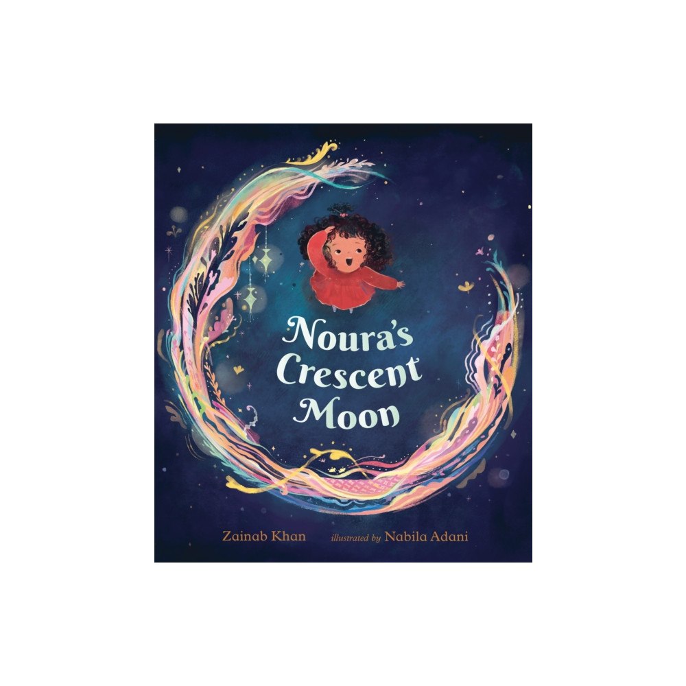 Walker Books Ltd Noura's Crescent Moon: An Eid Story (inbunden, eng)