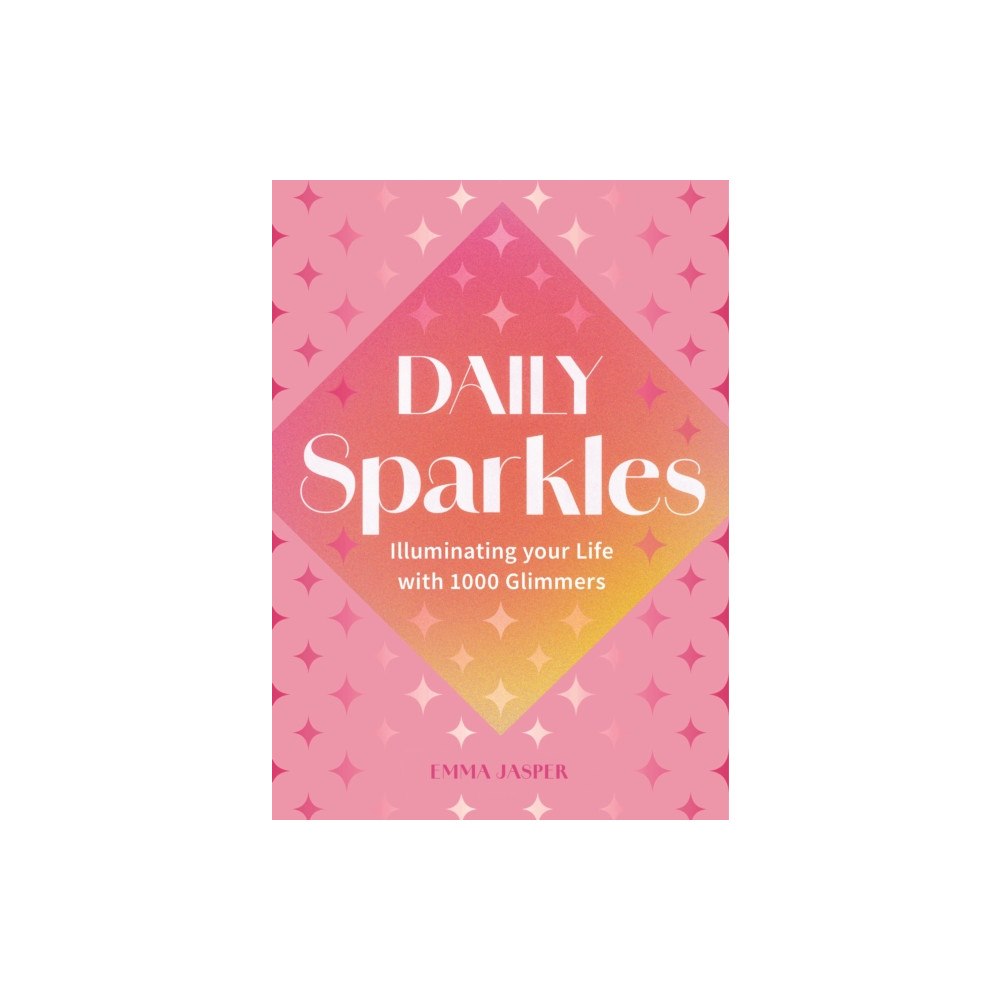 Quarto Publishing Group USA Inc Daily Sparkles (inbunden, eng)