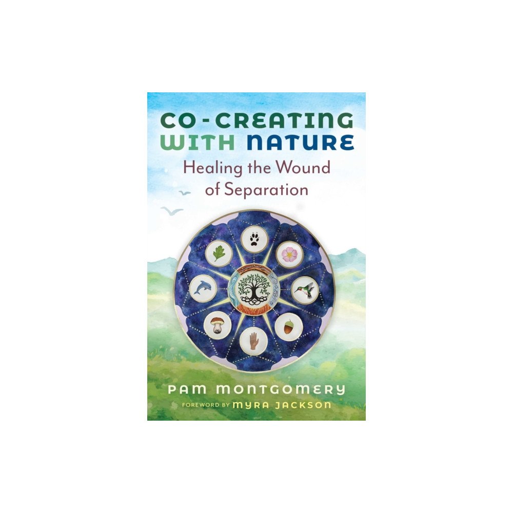 Inner Traditions Bear and Company Co-Creating with Nature (häftad, eng)