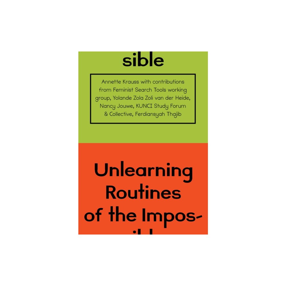 Autonomedia Unlearning Routines of the Impossible (häftad, eng)