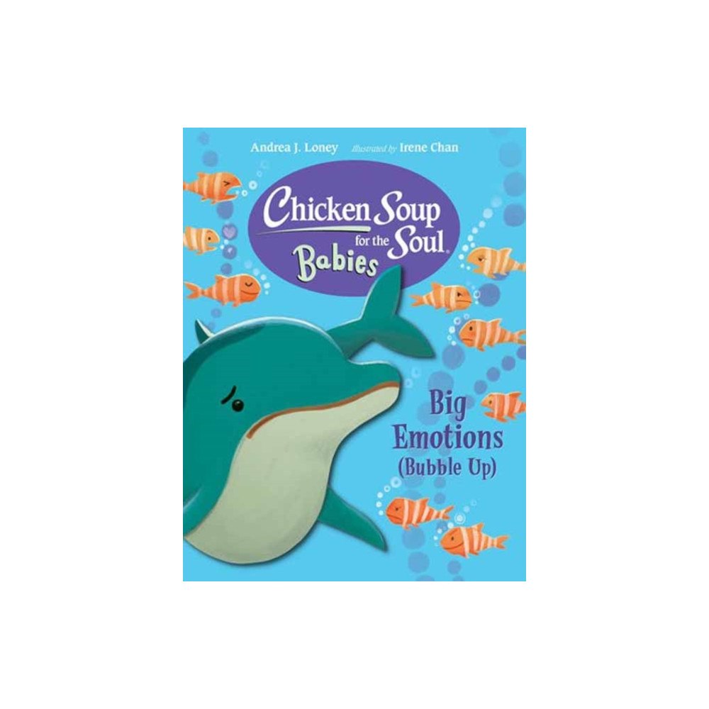 Charlesbridge Publishing,U.S. Chicken Soup for the Soul BABIES: Big Emotions (Bubble Up) (bok, board book, eng)