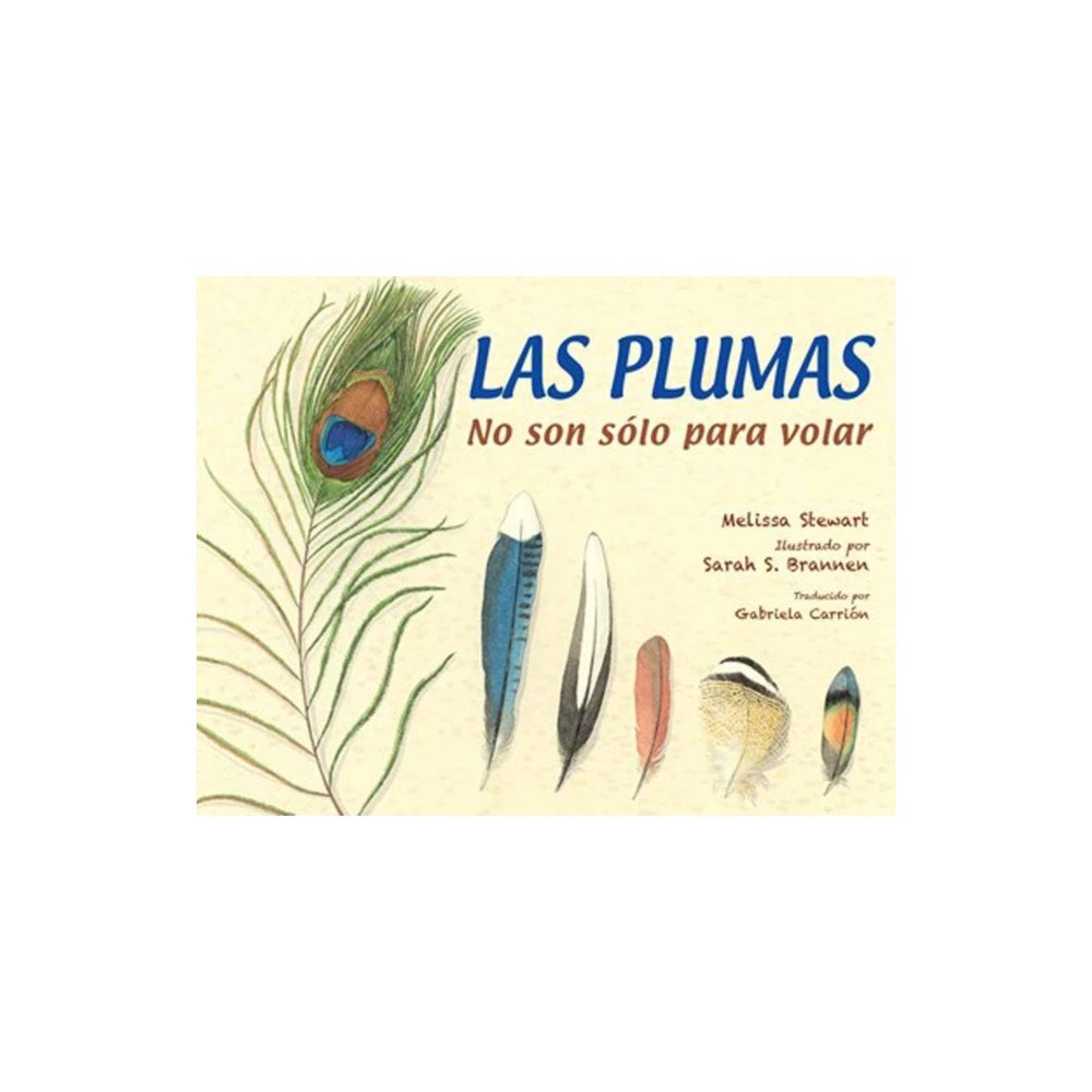 Charlesbridge Publishing,U.S. Las plumas (inbunden, spa)