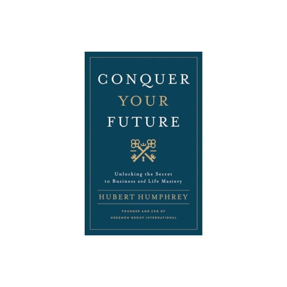 Forefront Books Conquer Your Future (inbunden, eng)