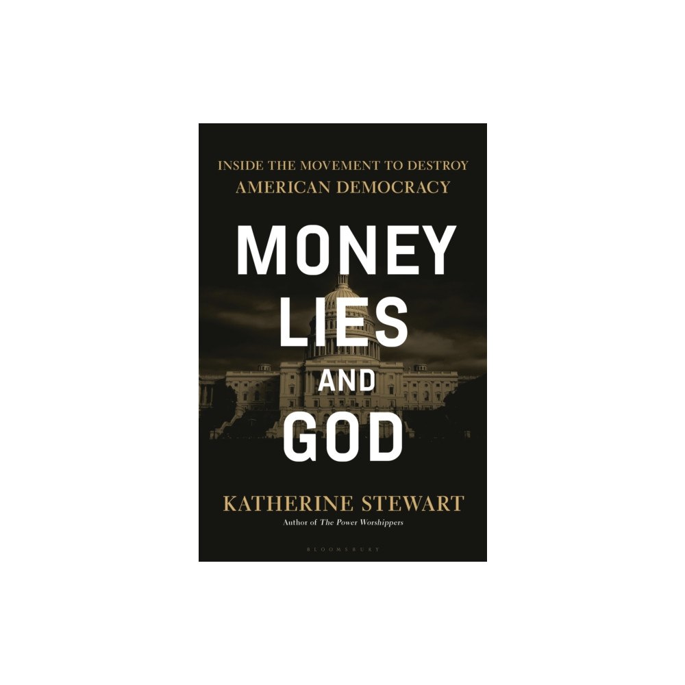 Bloomsbury Publishing USA Money, Lies, and God (inbunden, eng)