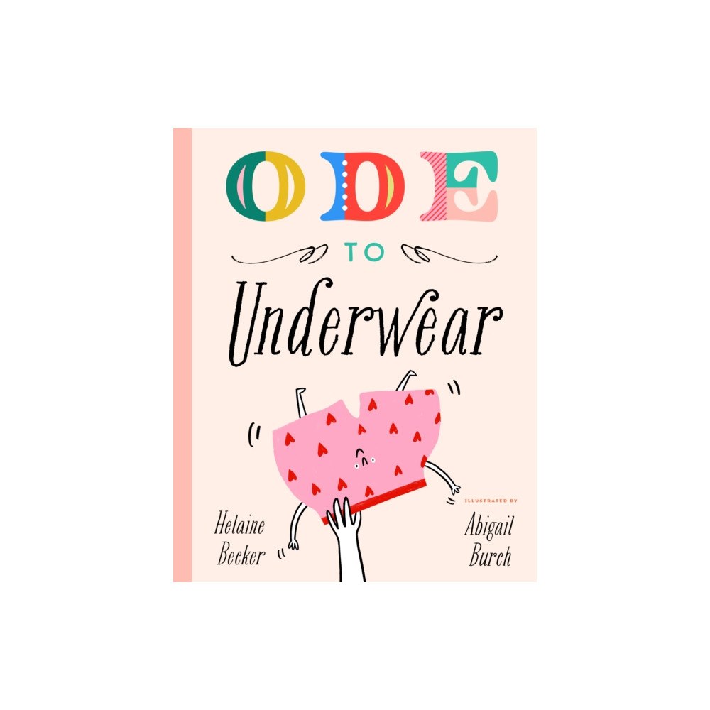 Bushel & Peck Books Ode to Underwear (inbunden, eng)