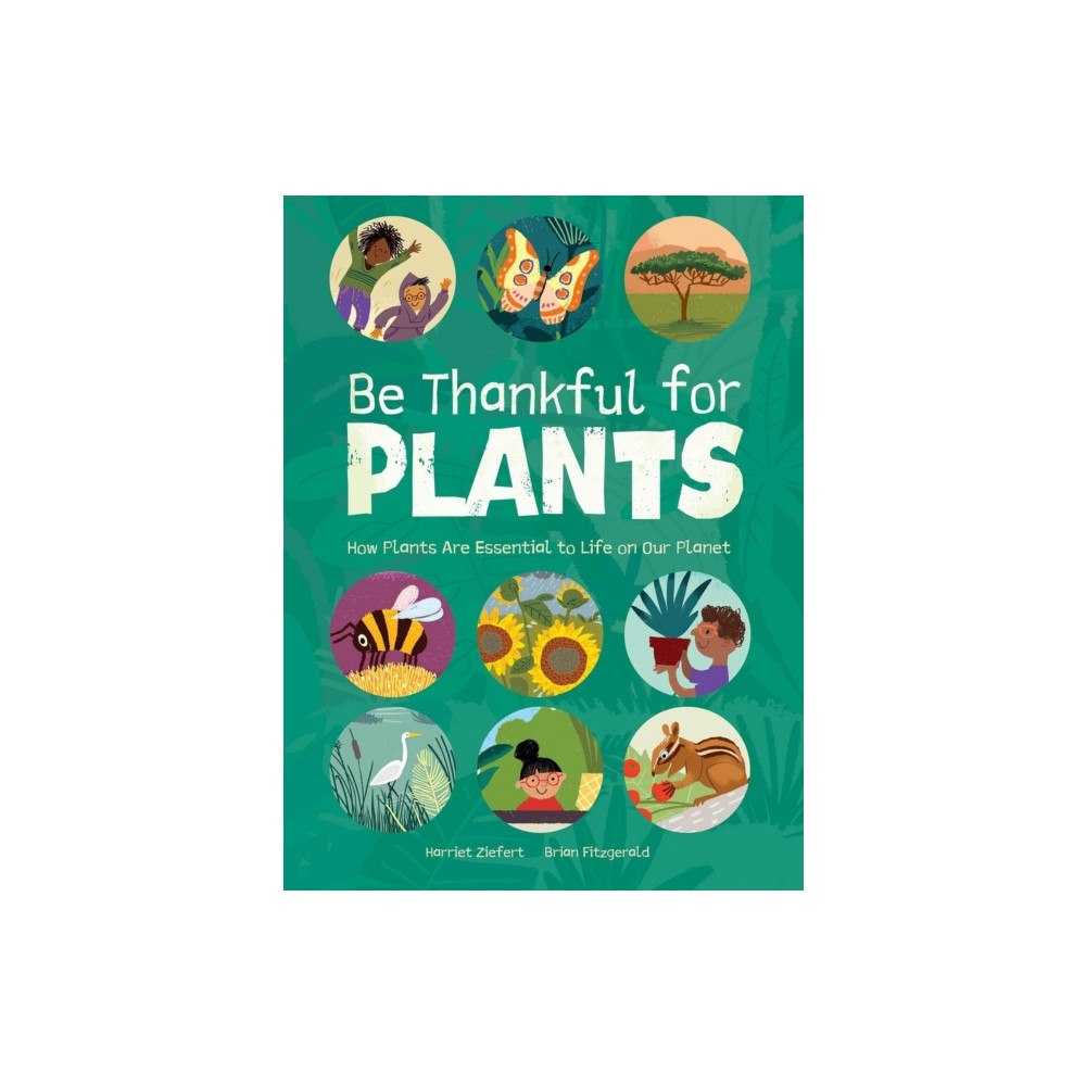Red Comet Press LLC Be Thankful for Plants (inbunden, eng)