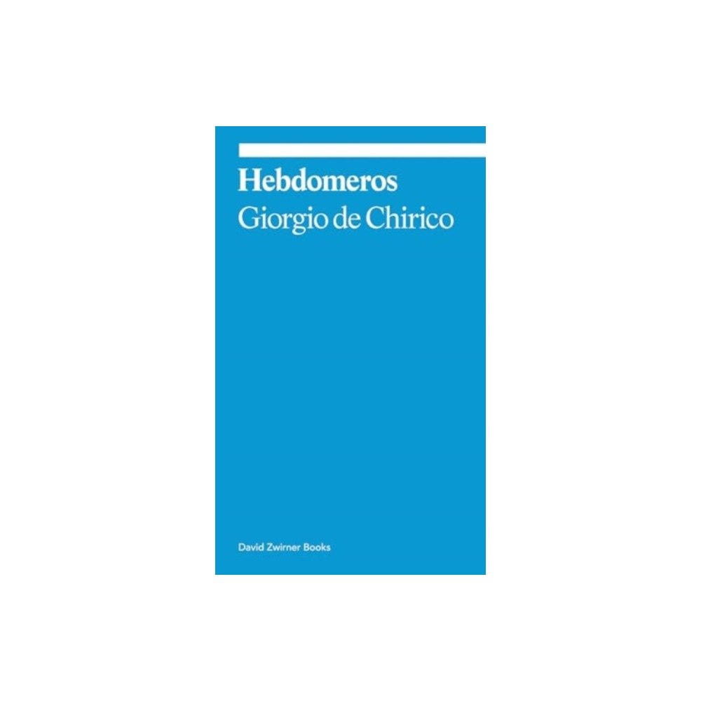 David Zwirner Hebdomeros: A Novel (häftad, eng)