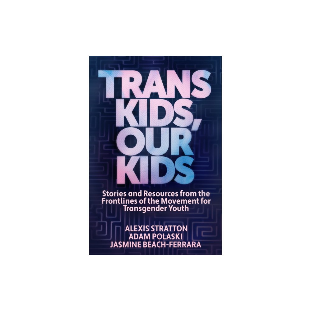 Ig Publishing Trans Kids, Our Kids (häftad, eng)