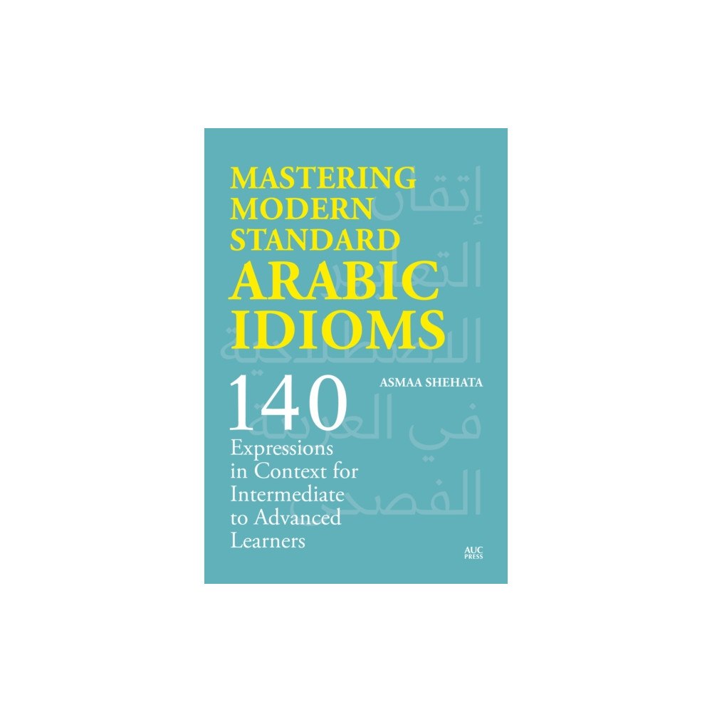 American University in Cairo Press Mastering Modern Standard Arabic Idioms (häftad, eng)