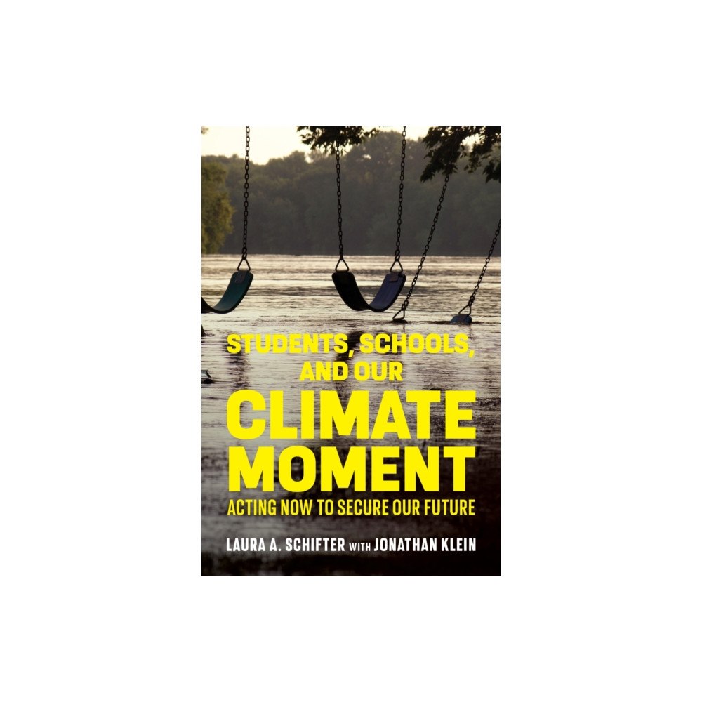 Harvard Educational Publishing Group Students, Schools, and Our Climate Moment (häftad, eng)