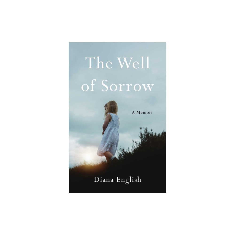 She Writes Press The Well of Sorrow (häftad, eng)
