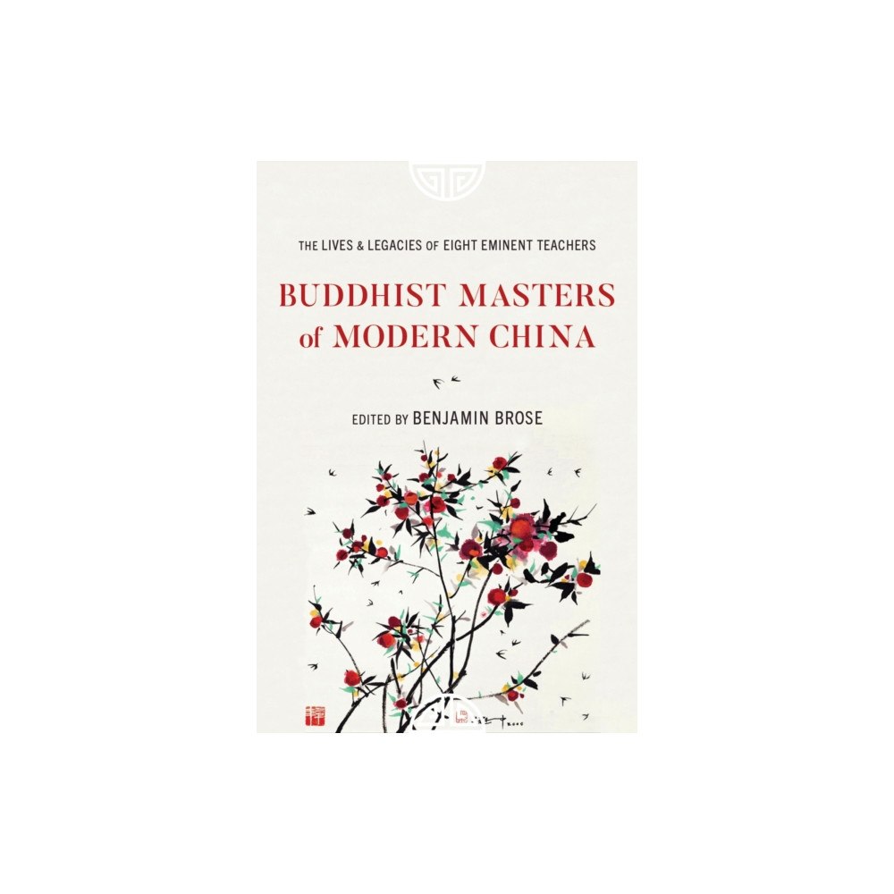 Shambhala Publications Inc Buddhist Masters of Modern China (häftad, eng)