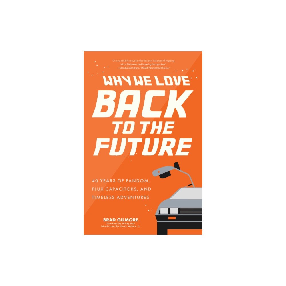 MANGO PUBLISHING GROUP Why We Love Back to the Future (häftad, eng)