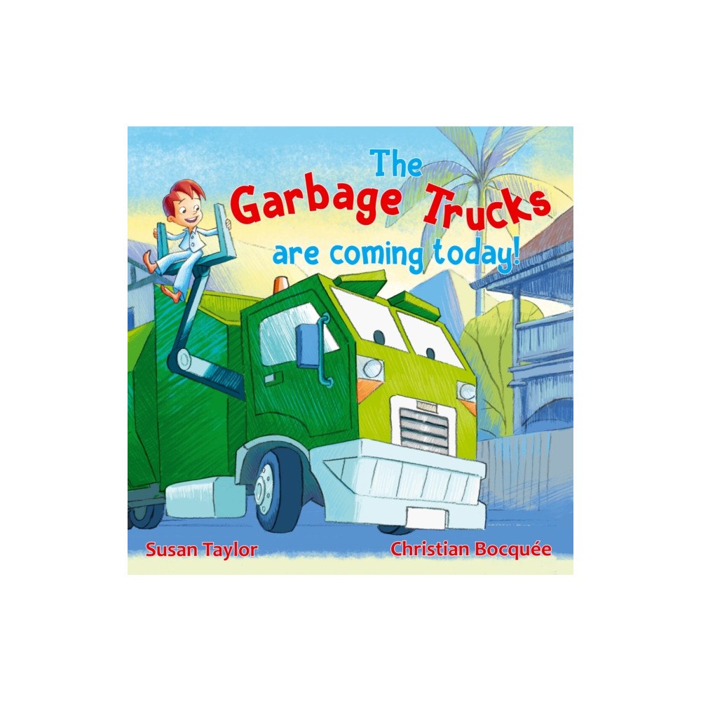 New Holland Publishers The Garbage Trucks Are Coming Today! (häftad, eng)