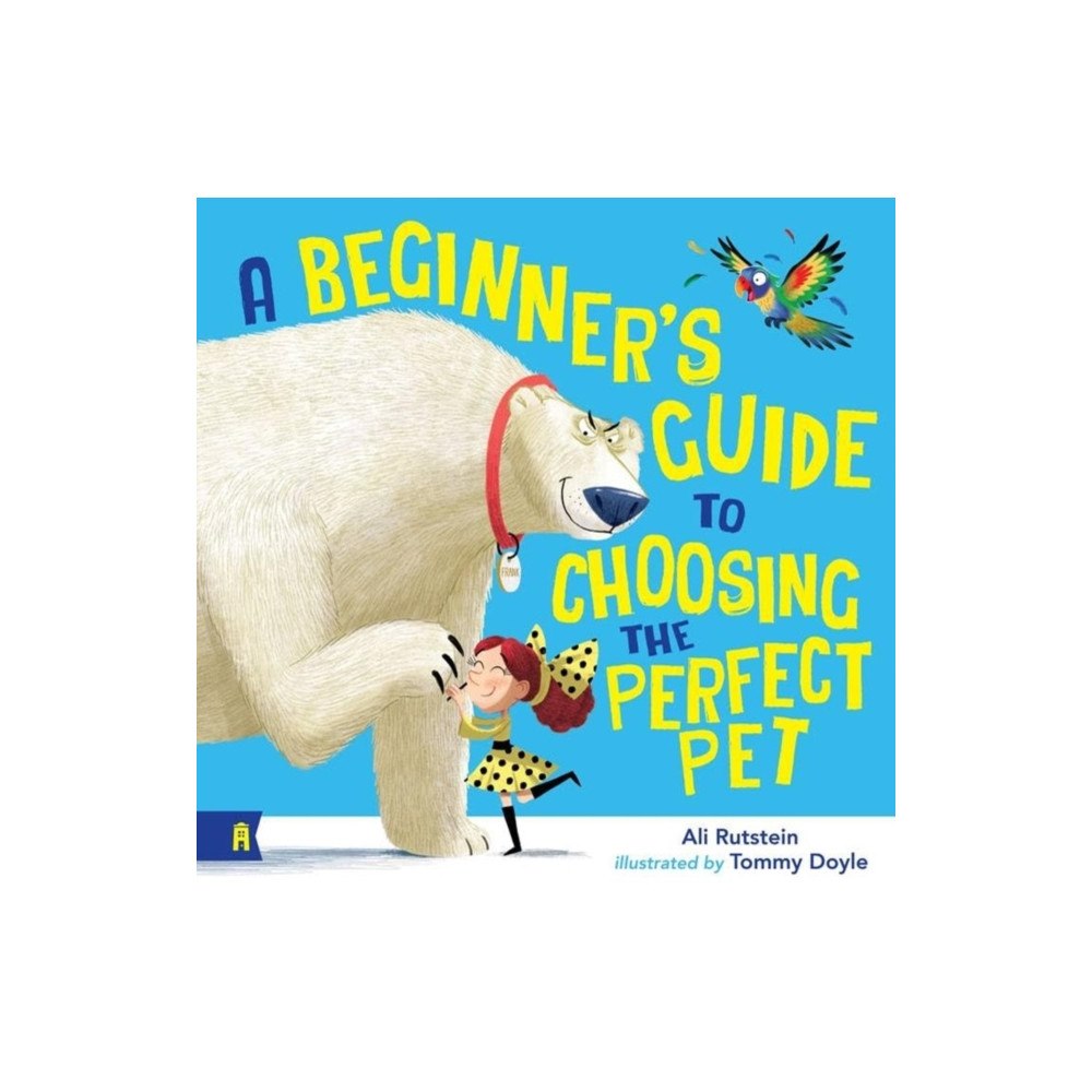 Allen & Unwin A Beginner's Guide to Choosing the Perfect Pet (häftad, eng)