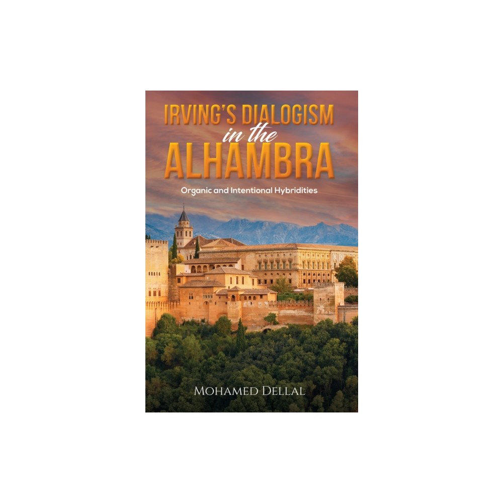 Austin Macauley Publishers LLC Irving’s Dialogism in the Alhambra (häftad, eng)