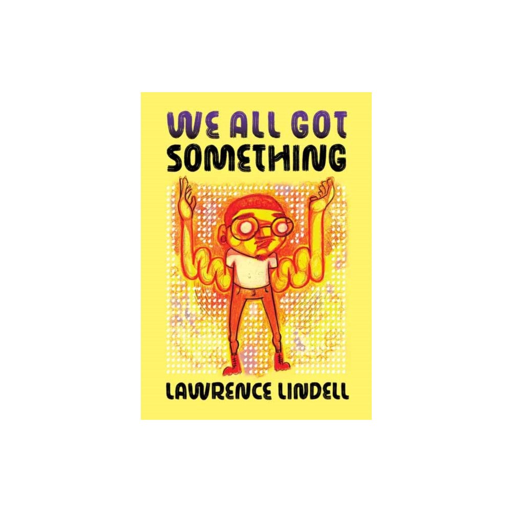 Drawn and Quarterly We All Got Something (häftad, eng)
