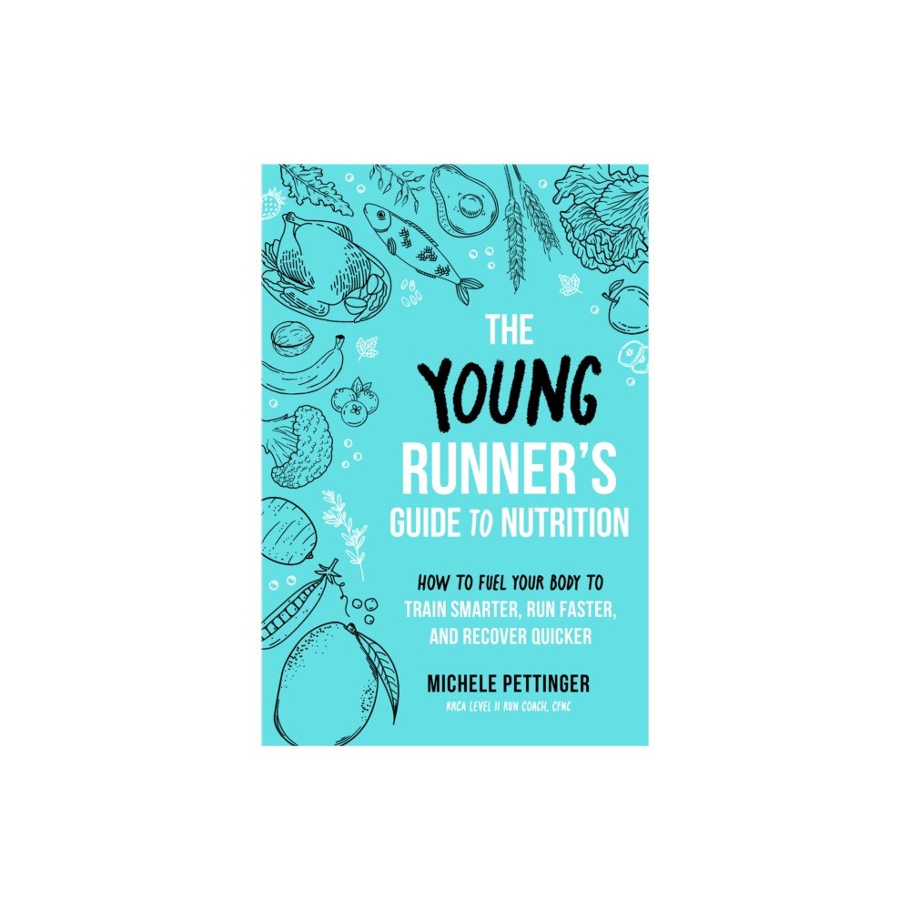 Ulysses Press The Young Runner's Guide to Nutrition (häftad, eng)
