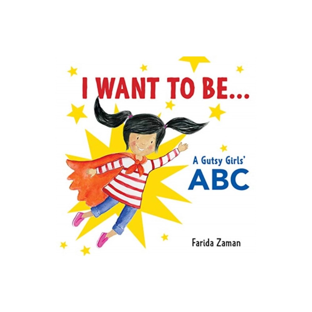 Second Story Press I Want to Be... (bok, board book, eng)