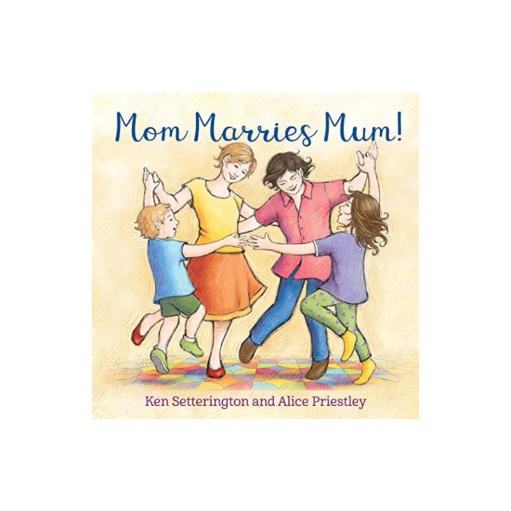 Second Story Press Mom Marries Mum! (bok, board book, eng)