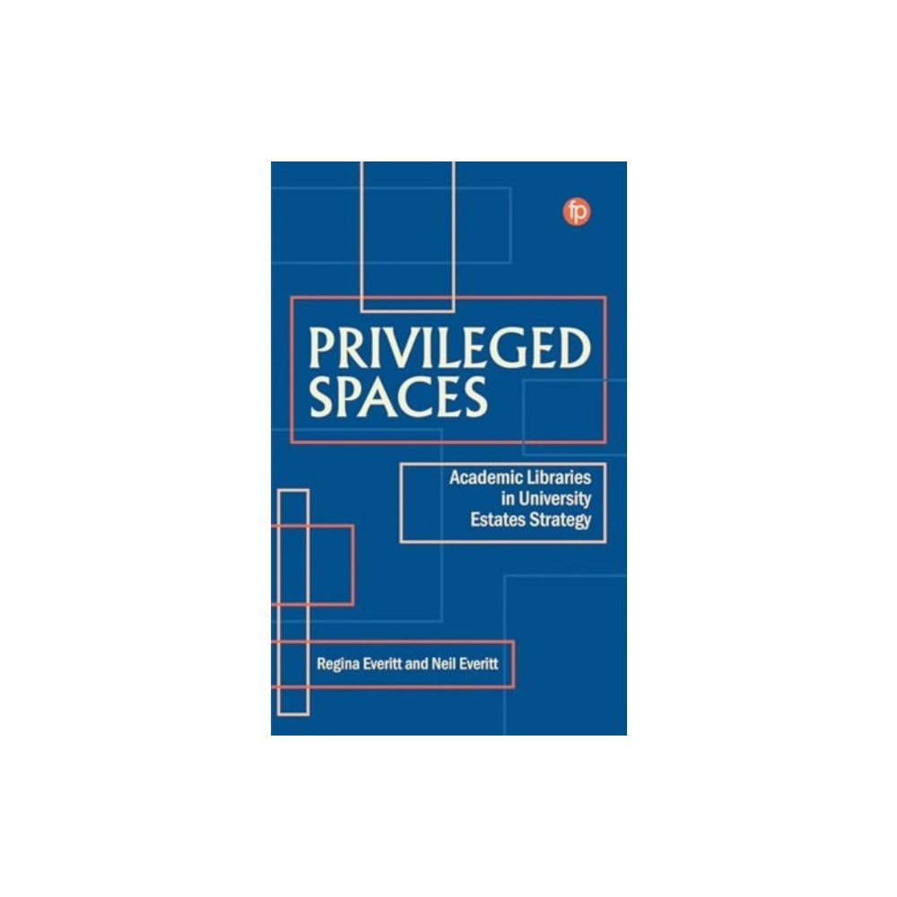 Facet Publishing Privileged Spaces (häftad, eng)