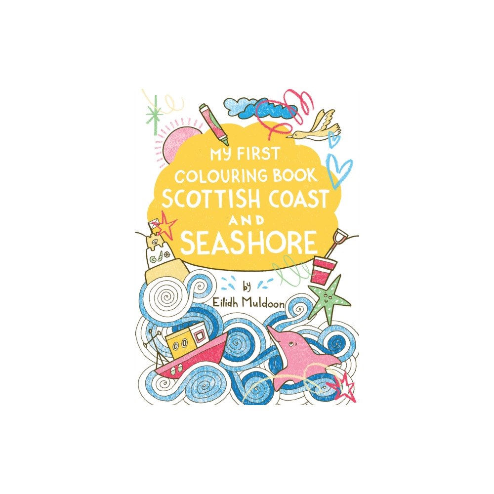 Birlinn General My First Colouring Book: Scottish Coast and Seashore (häftad, eng)