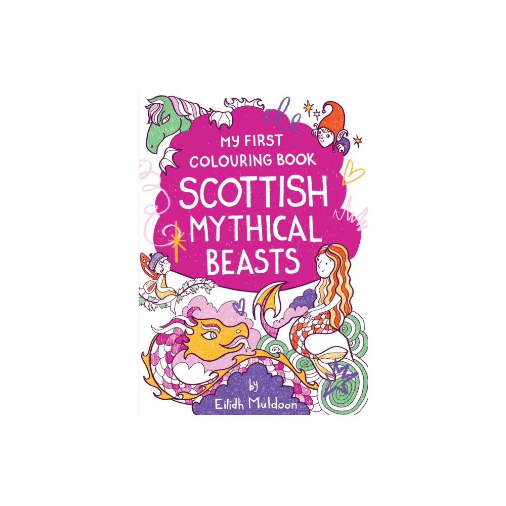 Birlinn General My First Colouring Book: Scottish Mythical Beasts (häftad, eng)
