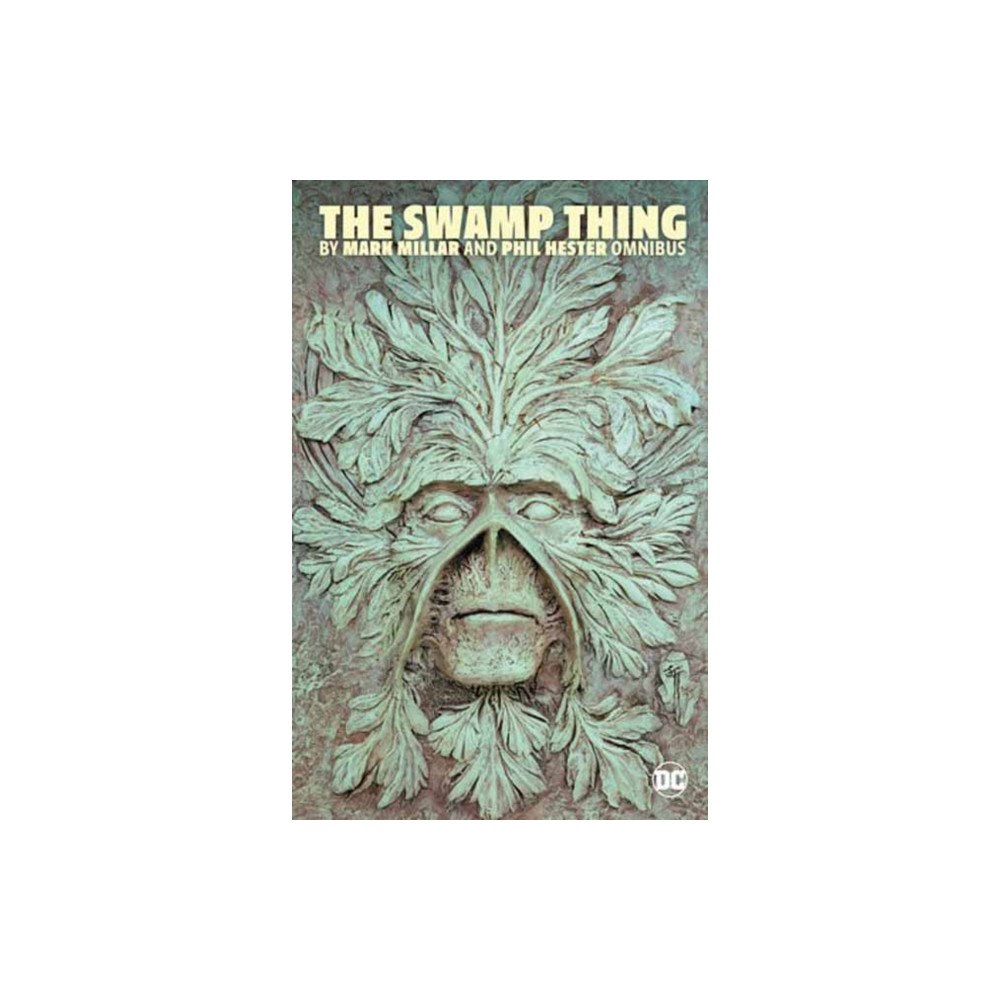 DC Comics Swamp Thing by Mark Millar and Phil Hester Omnibus (inbunden, eng)